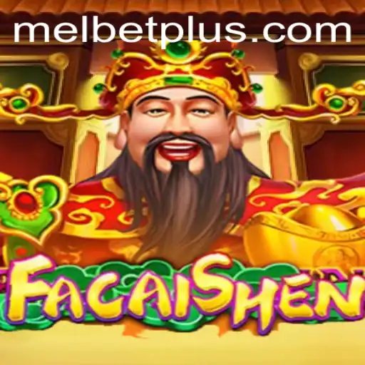 FaCaiShen: Embark on a Fortune-Filled Adventure with Melbet
