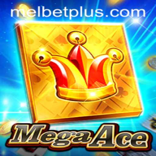 MegaAce: The Latest Gaming Phenomenon with Melbet