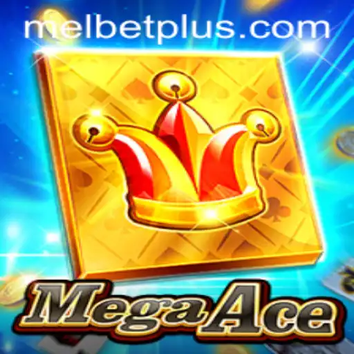MegaAce: The Latest Gaming Phenomenon with Melbet